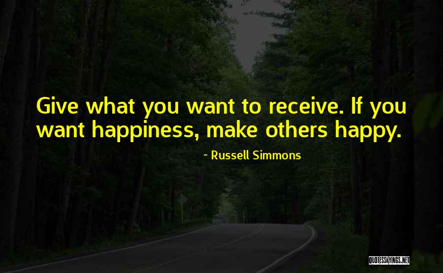 Giving Happiness To Others Quotes By Russell Simmons Giving Happiness To Others Quotes By Russell Simmons