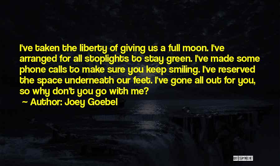 Giving Her Space Quotes By Joey Goebel