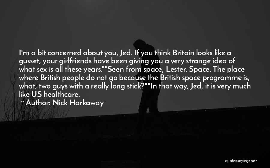 Giving Her Space Quotes By Nick Harkaway