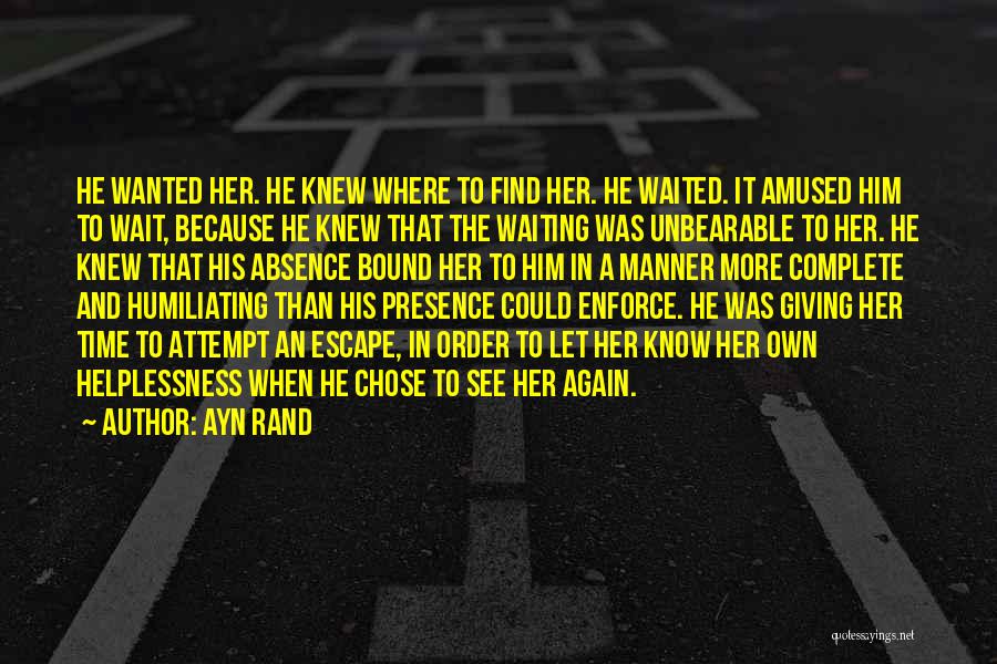 Giving Her Time Quotes By Ayn Rand