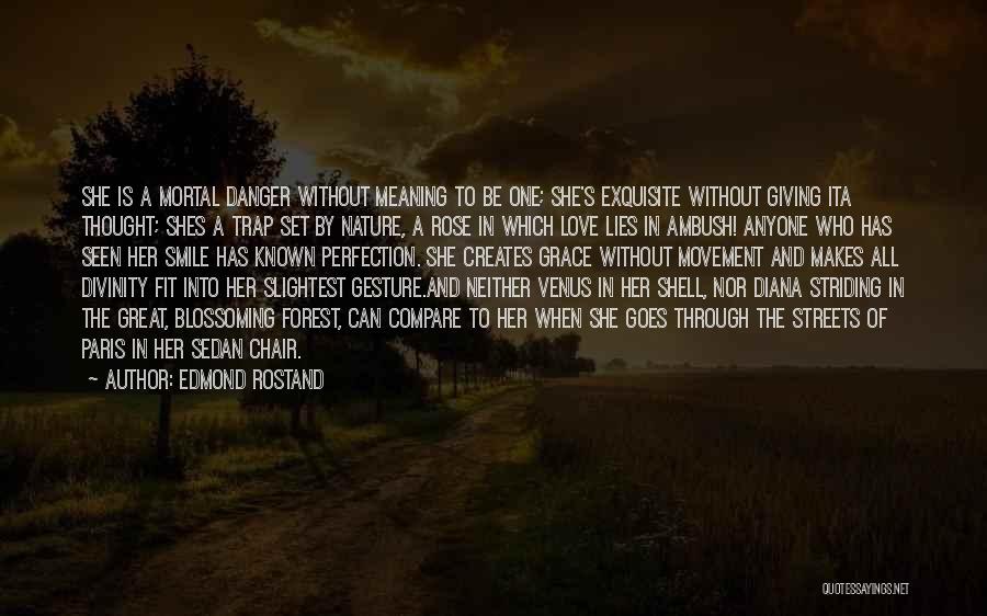 Giving Her Time Quotes By Edmond Rostand
