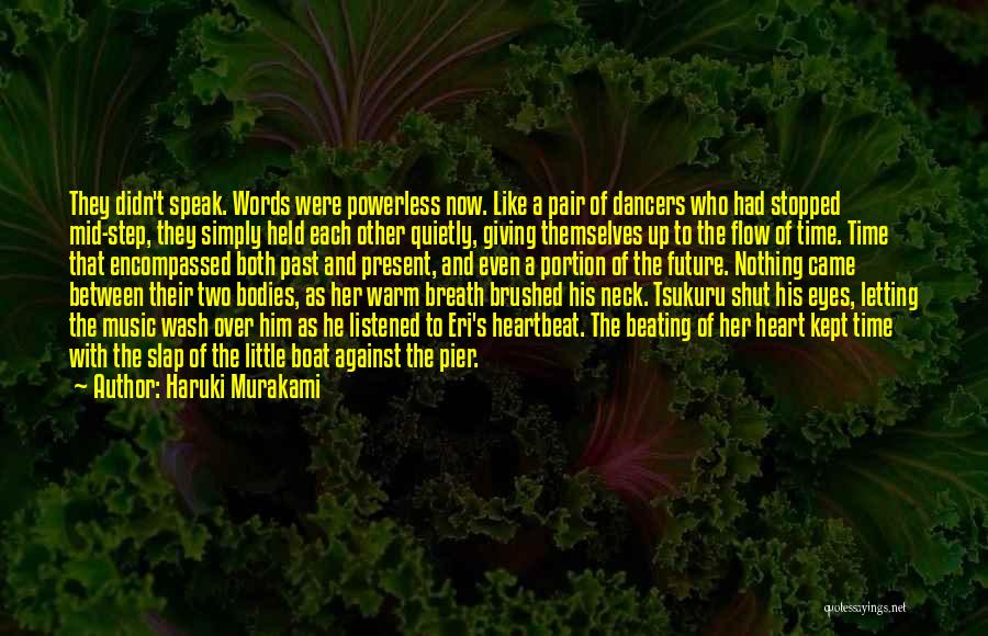 Giving Her Time Quotes By Haruki Murakami