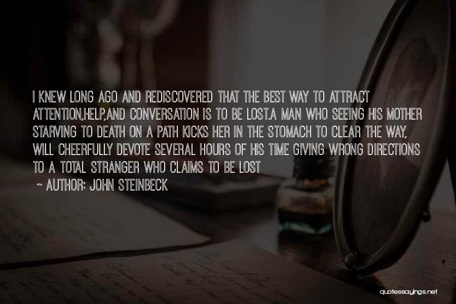 Giving Her Time Quotes By John Steinbeck