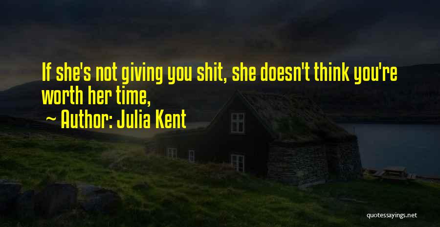 Giving Her Time Quotes By Julia Kent