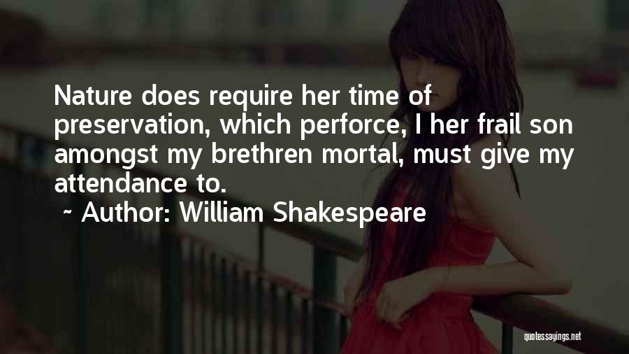 Giving Her Time Quotes By William Shakespeare