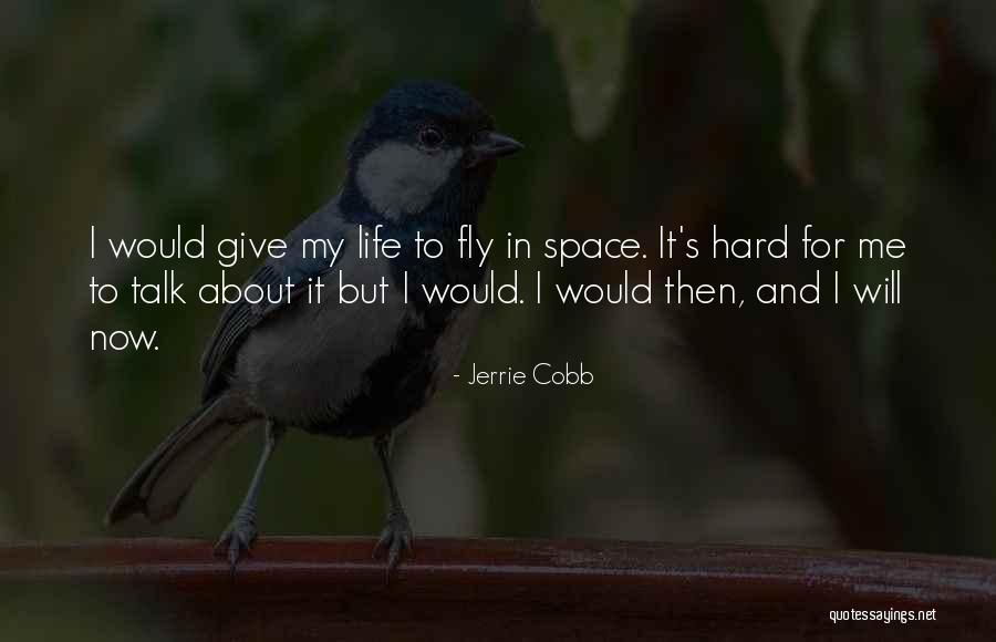 Giving Him Space Quotes By Jerrie Cobb Giving Him Space Quotes By Jerrie Cobb