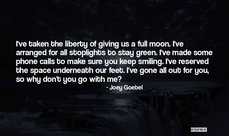 Giving Him Space Quotes By Joey Goebel