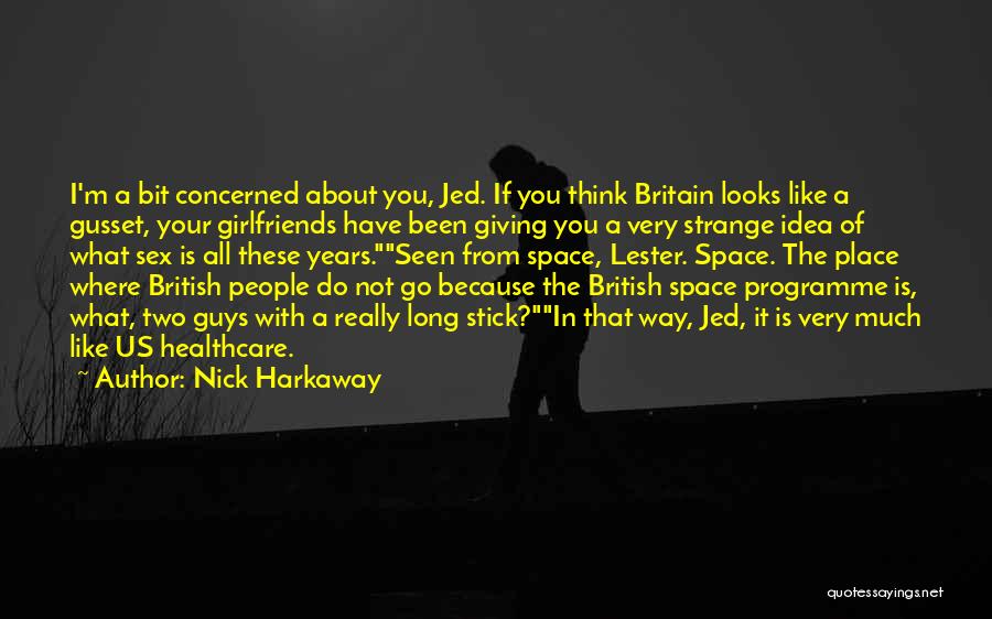 Giving Him Space Quotes By Nick Harkaway