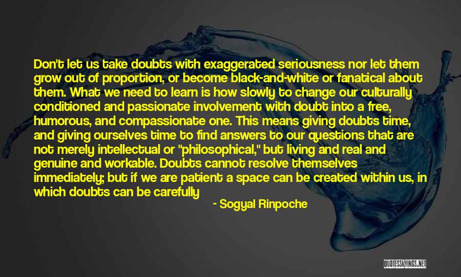 Giving Him Space Quotes By Sogyal Rinpoche