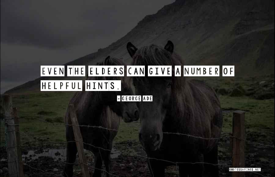 Giving Hints Quotes By George Ade Giving Hints Quotes By George Ade