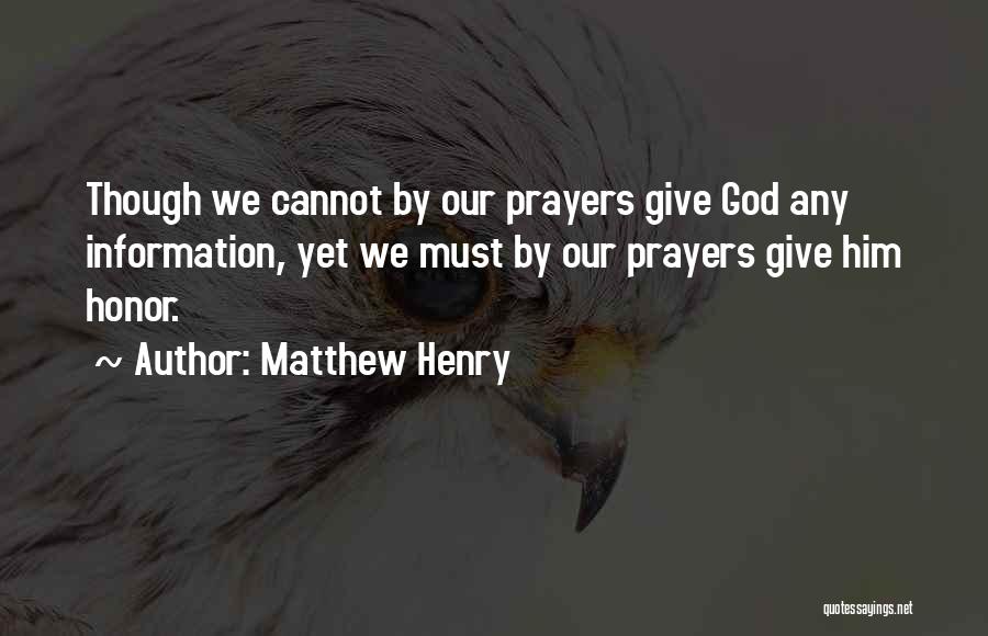 Giving Honor To God Quotes By Matthew Henry