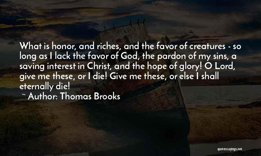 Giving Honor To God Quotes By Thomas Brooks