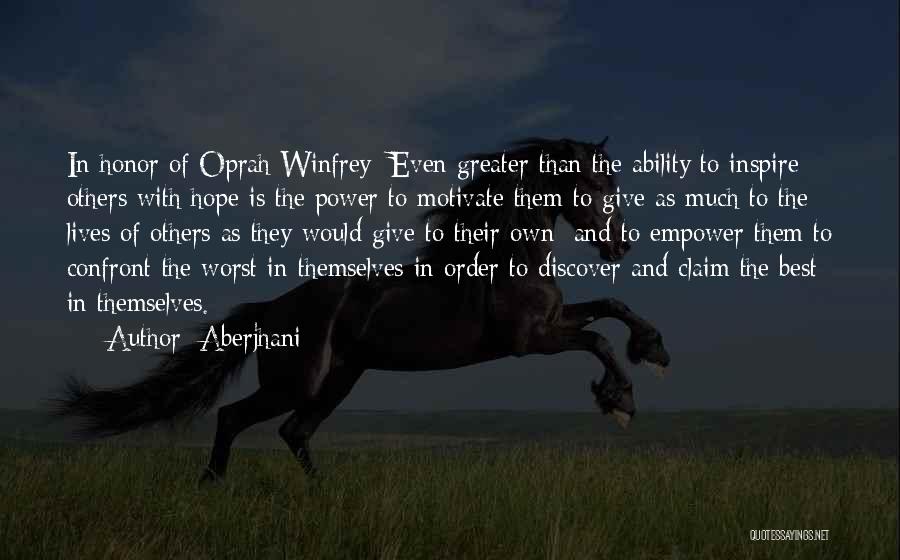 Giving Hope To Others Quotes By Aberjhani