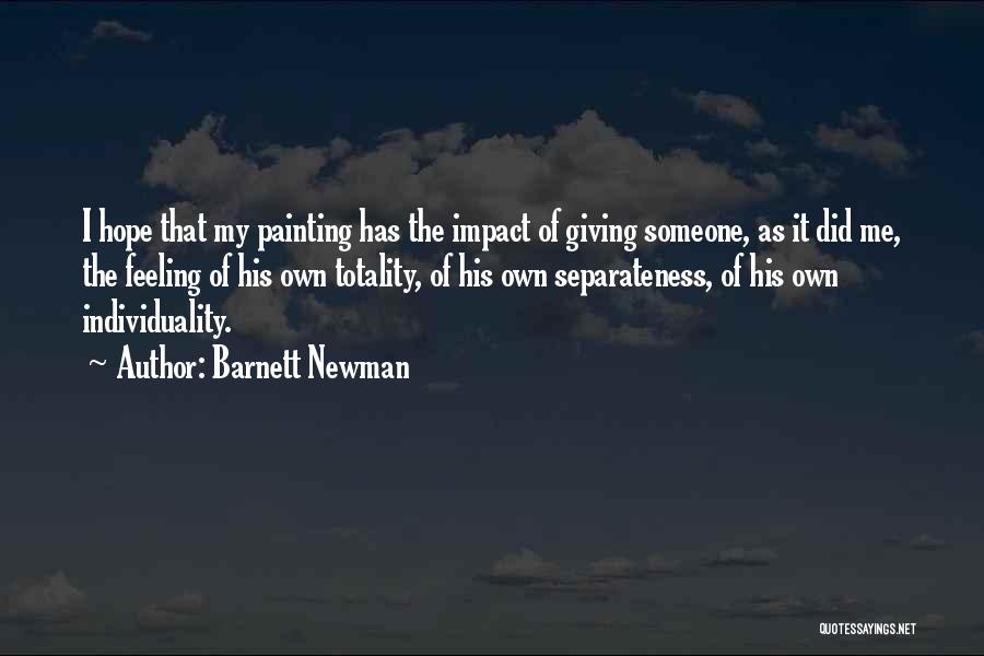 Giving Hope To Others Quotes By Barnett Newman