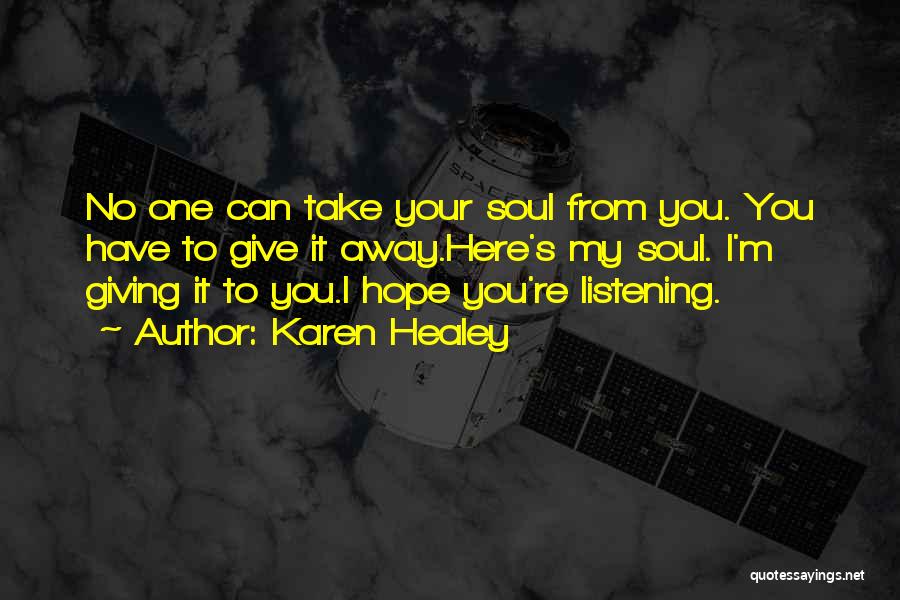 Giving Hope To Others Quotes By Karen Healey