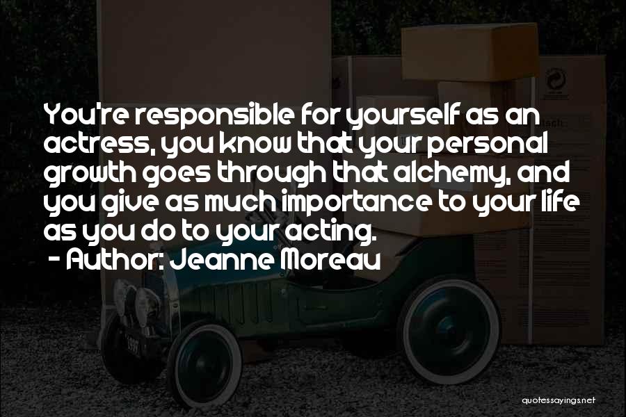 Giving Importance To Others Quotes By Jeanne Moreau