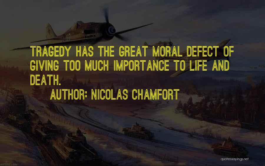 Giving Importance To Others Quotes By Nicolas Chamfort