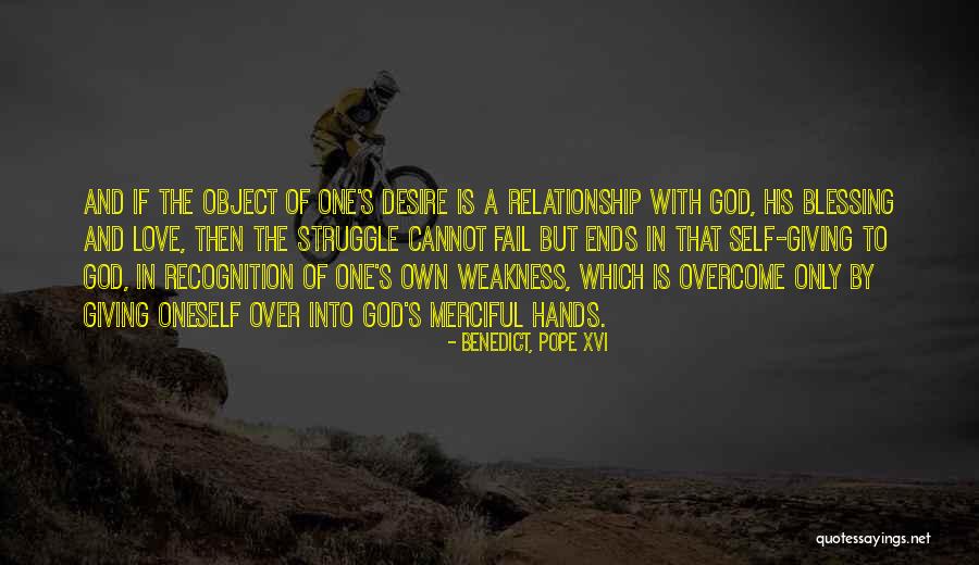 Giving In A Relationship Quotes By Benedict, Pope XVI Giving In A Relationship Quotes By Benedict, Pope XVI