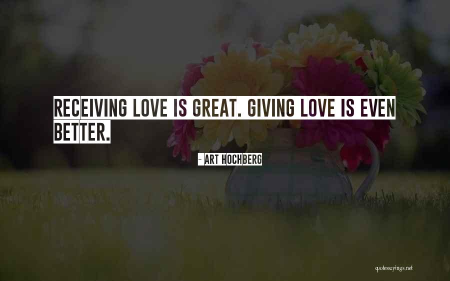 Giving Is Receiving Quotes By Art Hochberg Giving Is Receiving Quotes By Art Hochberg