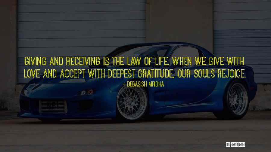 Giving Is Receiving Quotes By Debasish Mridha Giving Is Receiving Quotes By Debasish Mridha