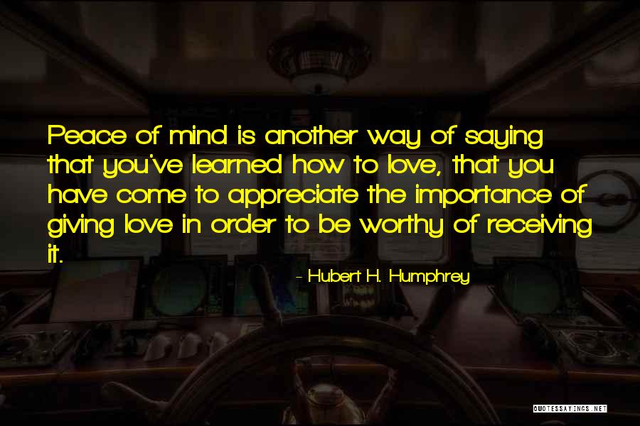 Giving Is Receiving Quotes By Hubert H. Humphrey Giving Is Receiving Quotes By Hubert H. Humphrey