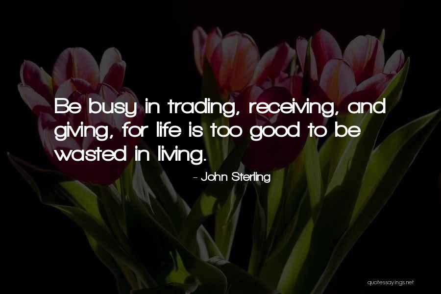 Giving Is Receiving Quotes By John Sterling Giving Is Receiving Quotes By John Sterling