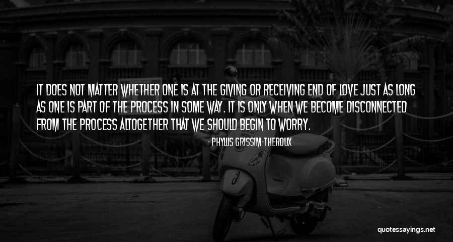 Giving Is Receiving Quotes By Phyllis Grissim-Theroux Giving Is Receiving Quotes By Phyllis Grissim-Theroux