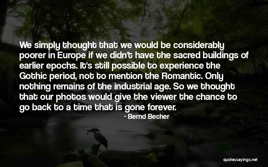 Giving It A Chance Quotes By Bernd Becher Giving It A Chance Quotes By Bernd Becher