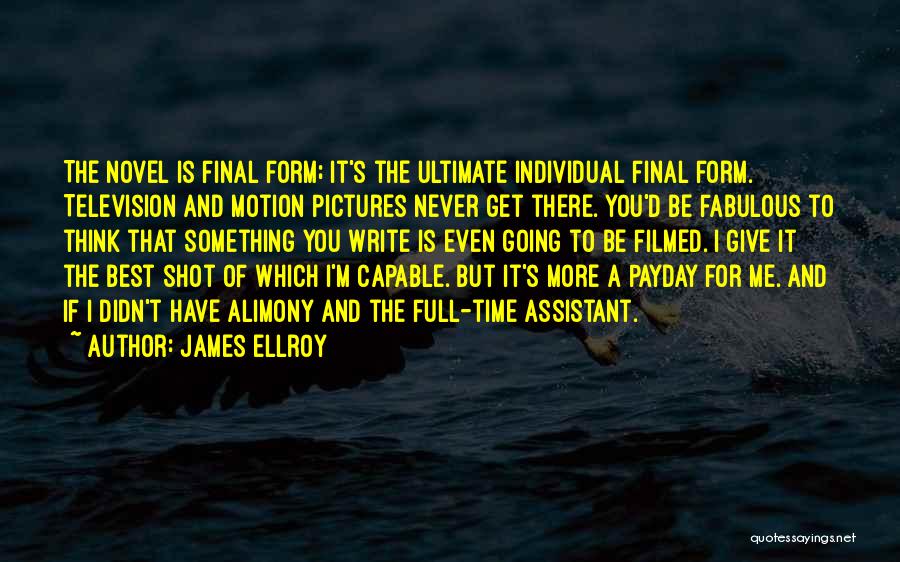 Giving It A Shot Quotes By James Ellroy