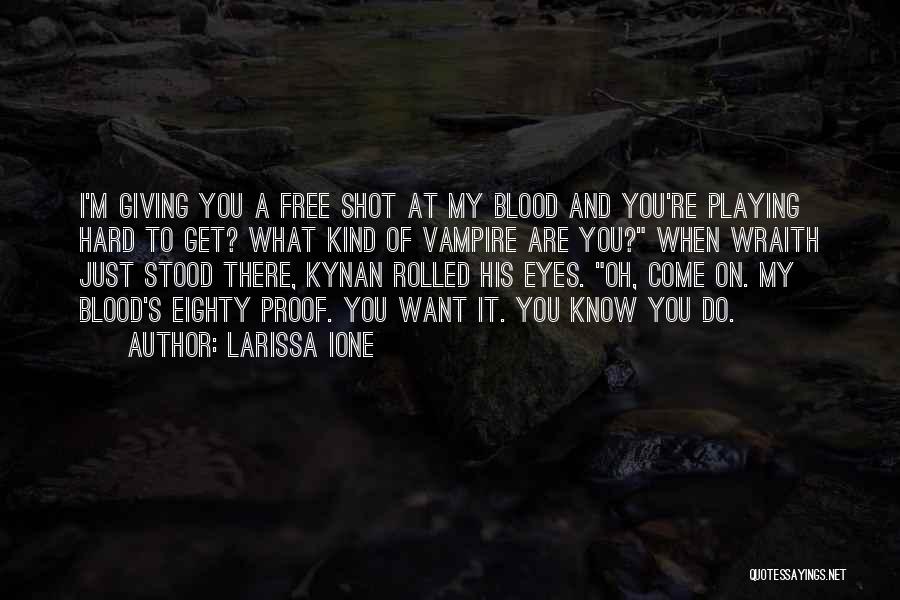 Giving It A Shot Quotes By Larissa Ione