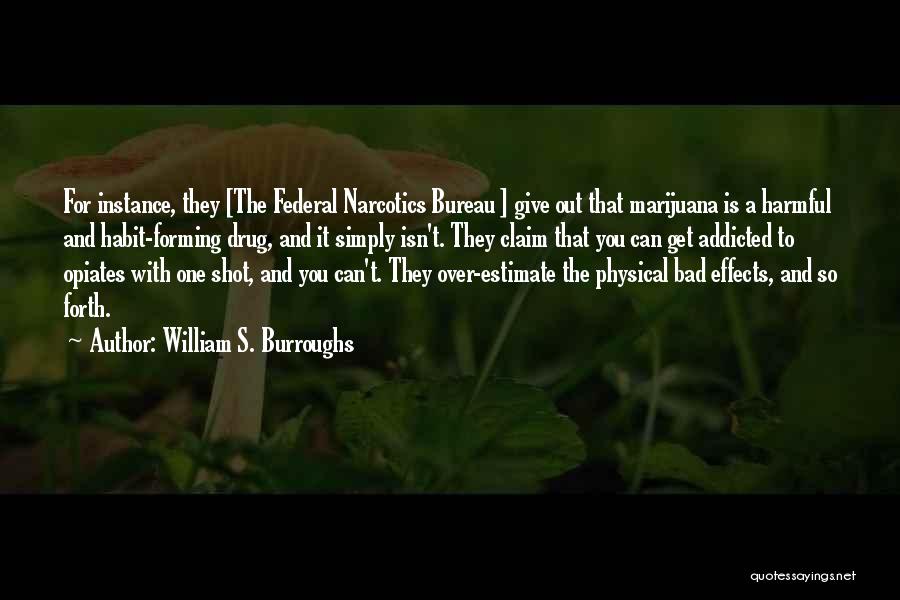 Giving It A Shot Quotes By William S. Burroughs