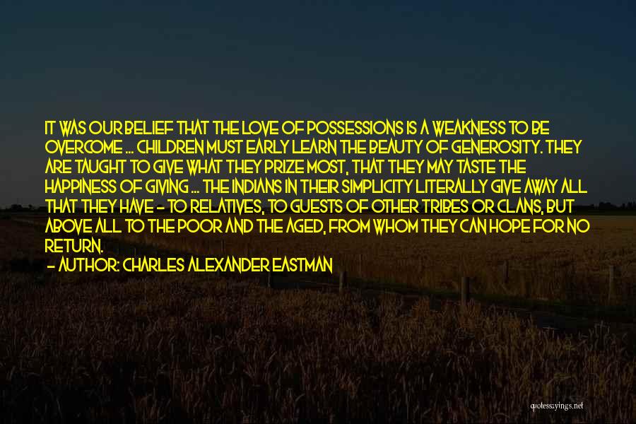 Giving It All Away Quotes By Charles Alexander Eastman