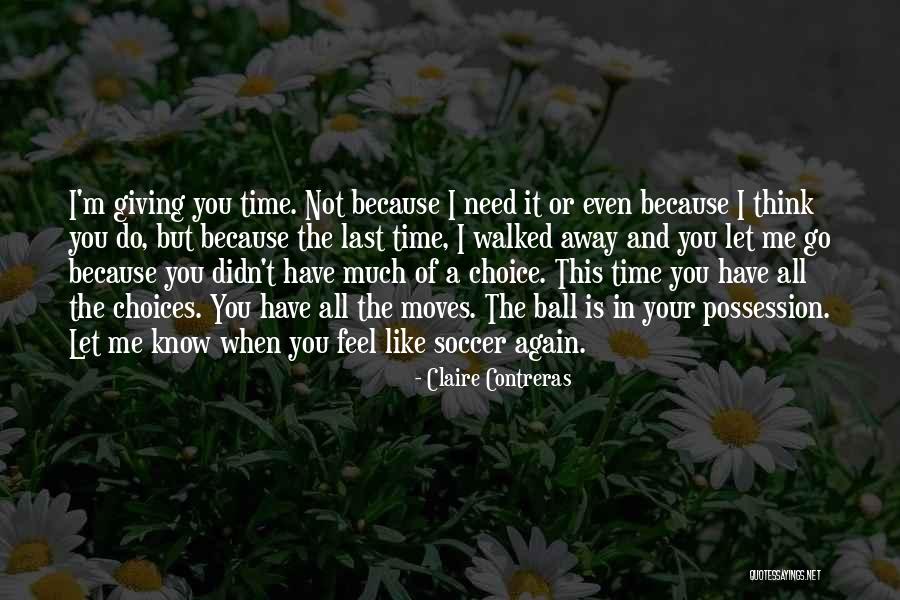 Giving It All Away Quotes By Claire Contreras Giving It All Away Quotes By Claire Contreras