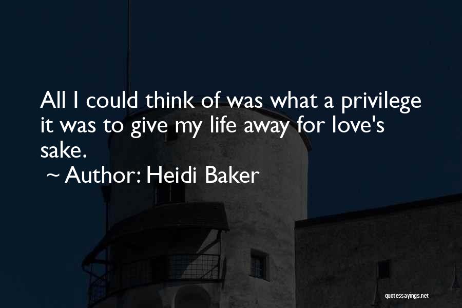 Giving It All Away Quotes By Heidi Baker