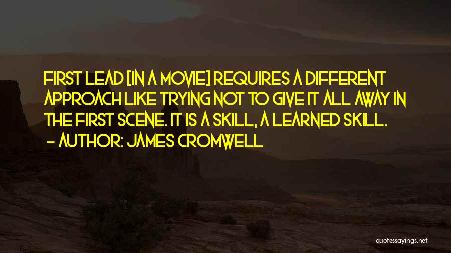 Giving It All Away Quotes By James Cromwell