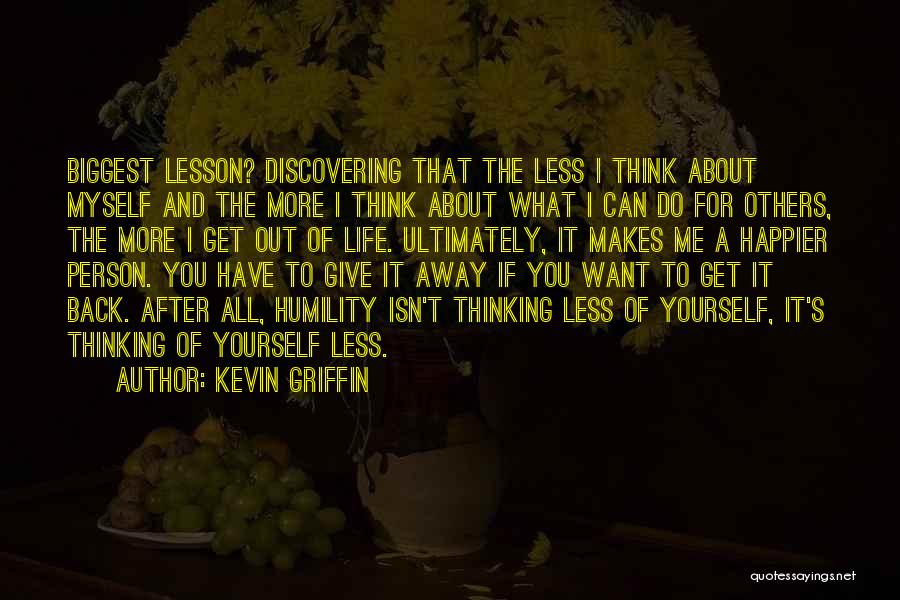 Giving It All Away Quotes By Kevin Griffin