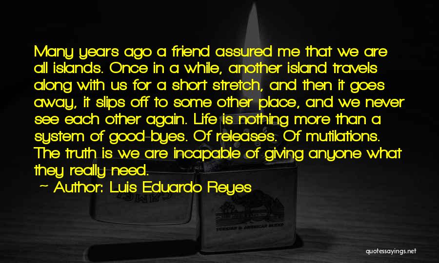 Giving It All Away Quotes By Luis Eduardo Reyes