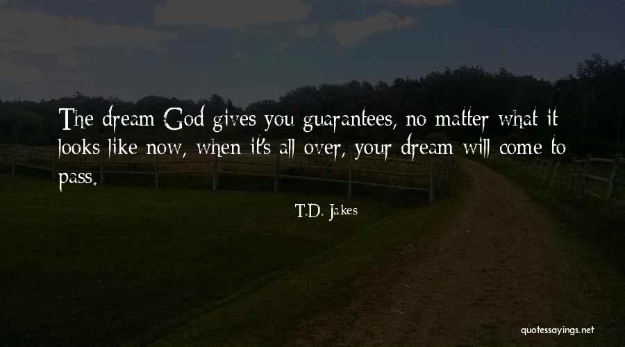 Giving It All To God Quotes By T.D. Jakes