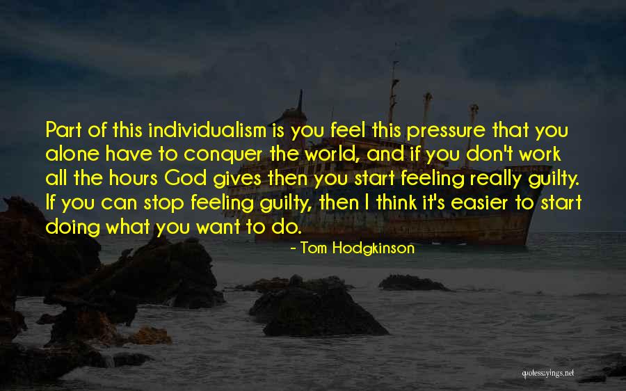 Giving It All To God Quotes By Tom Hodgkinson