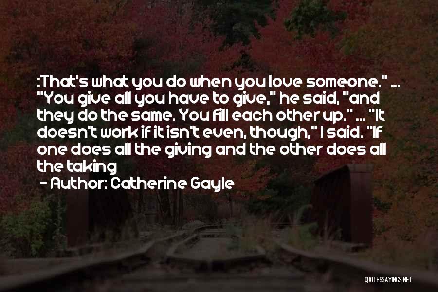 Giving It All Up Quotes By Catherine Gayle