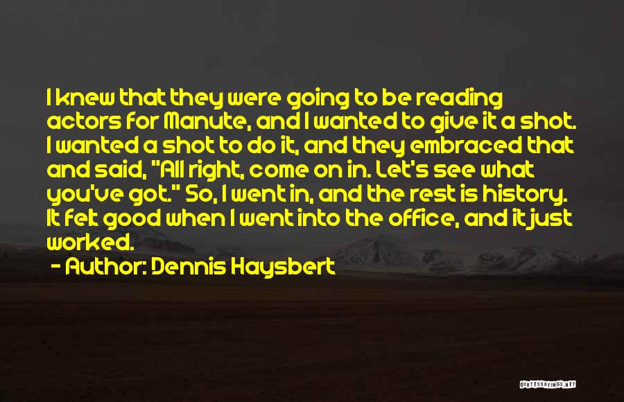 Giving It All You Got Quotes By Dennis Haysbert