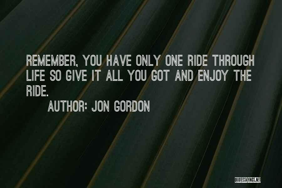 Giving It All You Got Quotes By Jon Gordon