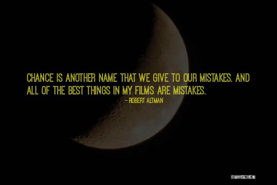 Giving It Another Chance Quotes By Robert Altman Giving It Another Chance Quotes By Robert Altman