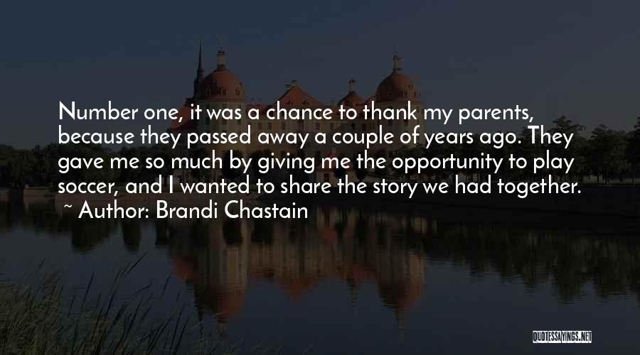 Giving It Away Quotes By Brandi Chastain