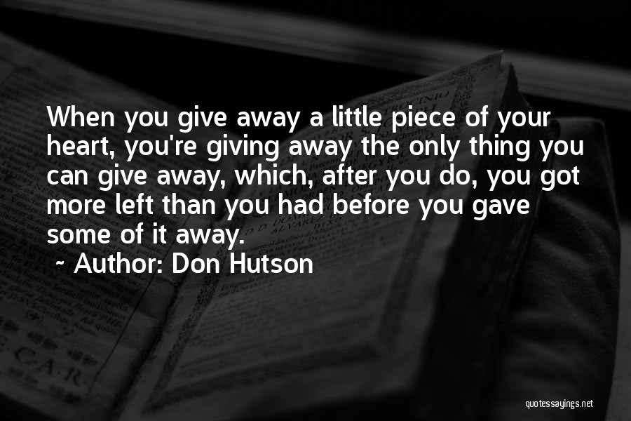 Giving It Away Quotes By Don Hutson