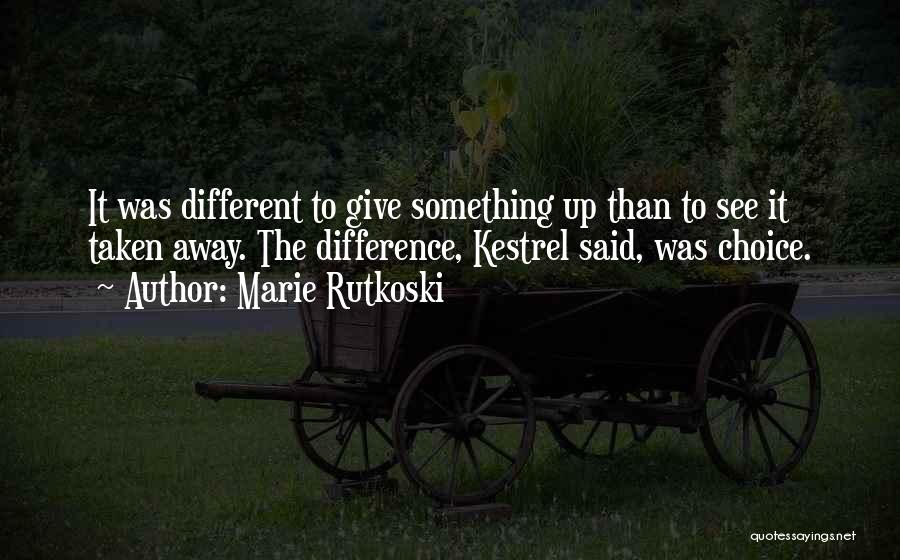 Giving It Away Quotes By Marie Rutkoski