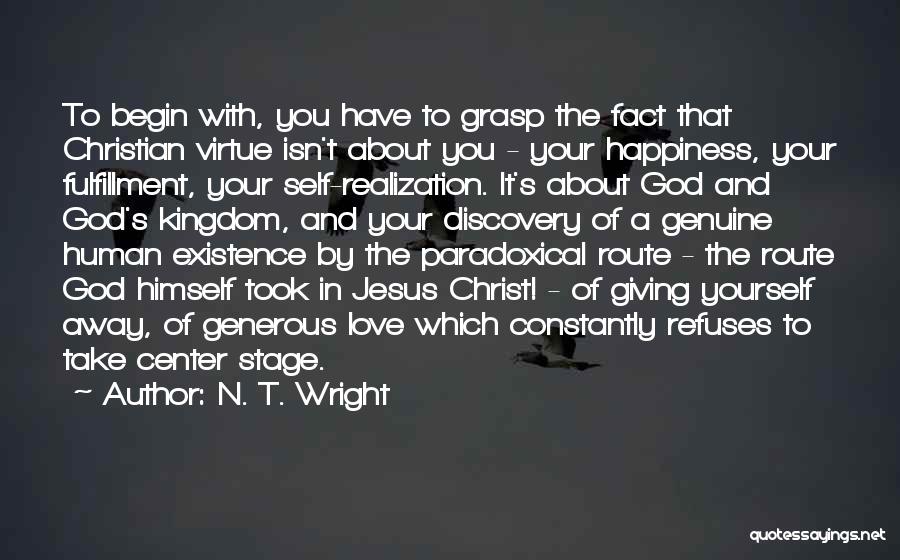 Giving It Away Quotes By N. T. Wright