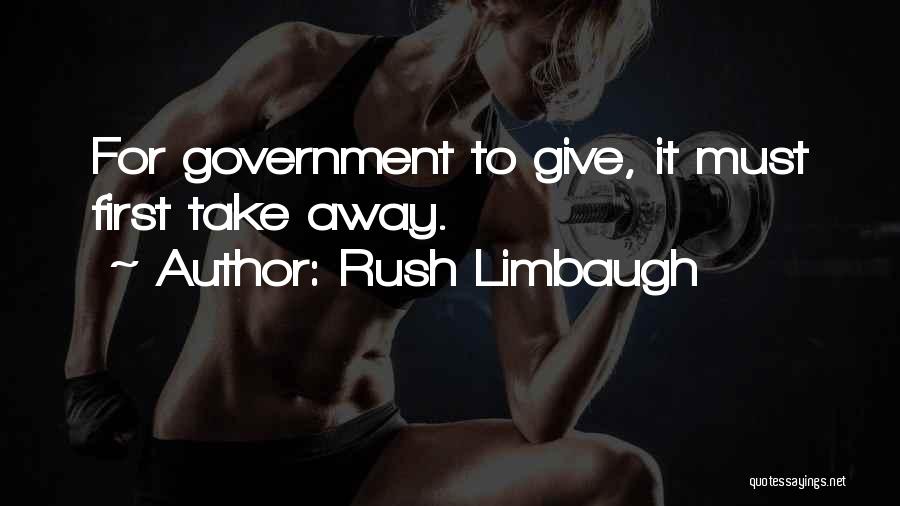 Giving It Away Quotes By Rush Limbaugh