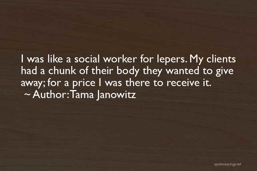 Giving It Away Quotes By Tama Janowitz