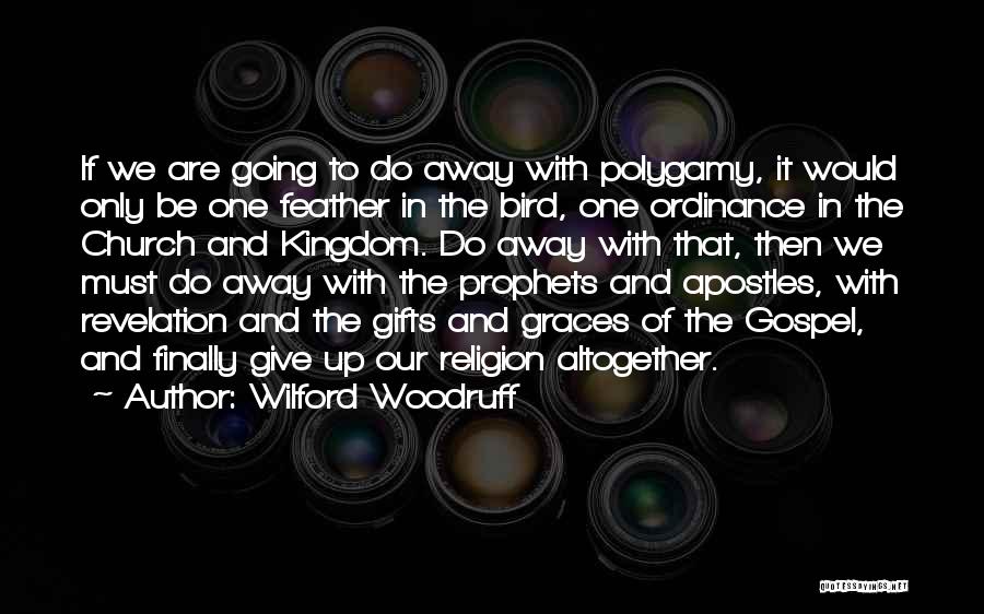 Giving It Away Quotes By Wilford Woodruff